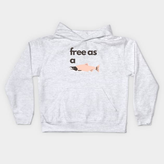 Free as a fish: Original design that will make you feel free and happy Kids Hoodie by DStudioArt